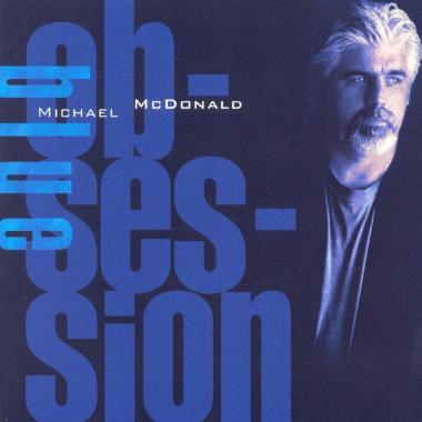 Michael McDonald -  Blue Obsession